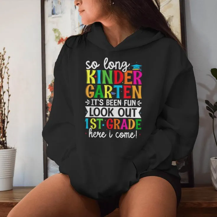 Cute So Long Kindergarten Look Out First Grade Here I Come Women Hoodie