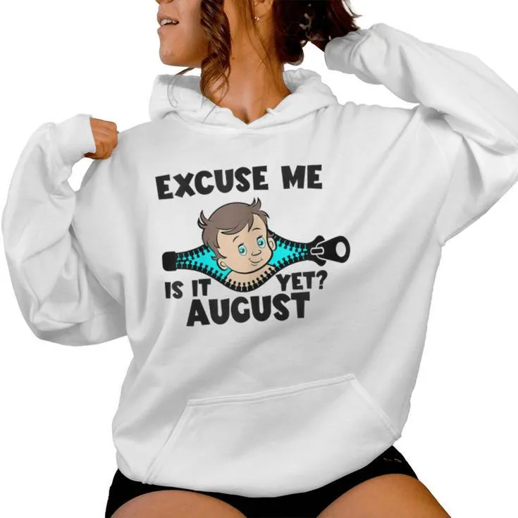 Is It August Yet Baby Boy Pregnancy Announcement Mom Women Hoodie