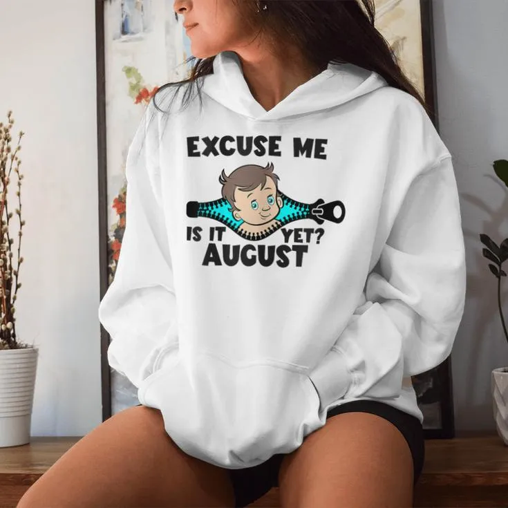 Is It August Yet Baby Boy Pregnancy Announcement Mom Women Hoodie