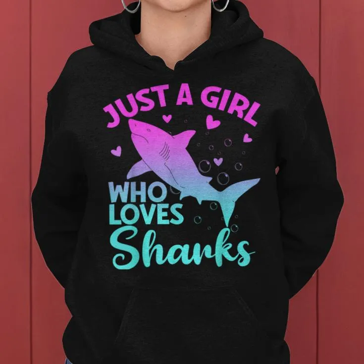 Just A Girl Who Loves Sharks Cute Shark Girl Lover Ocean Women Hoodie