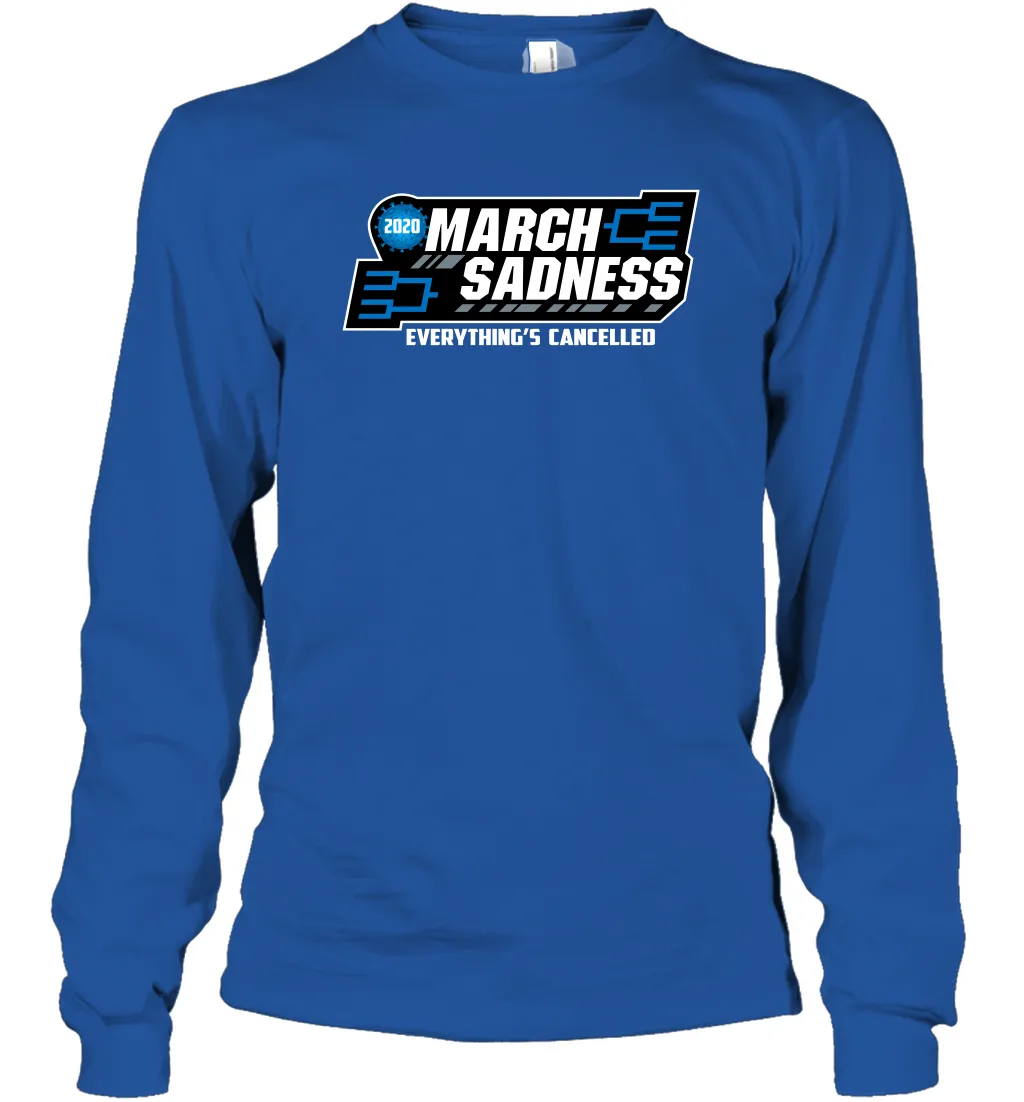 March Sadness Everythings Cancelled Basketball Coronacation Long Sleeve T-Shirt