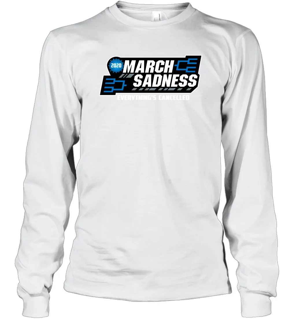 March Sadness Everythings Cancelled Basketball Coronacation Long Sleeve T-Shirt