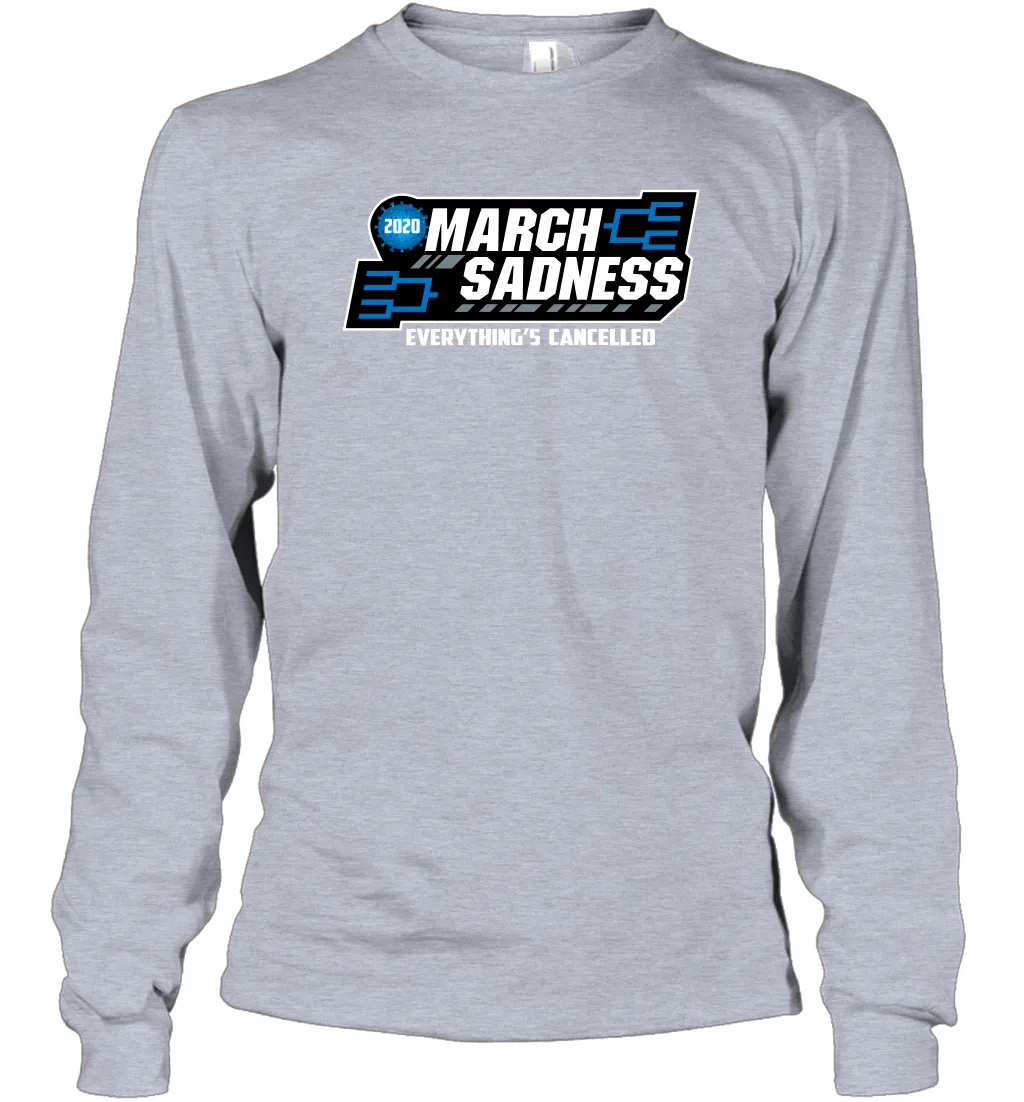 March Sadness Everythings Cancelled Basketball Coronacation Long Sleeve T-Shirt