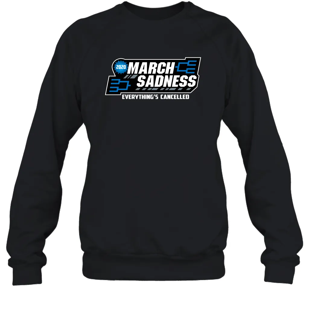 March Sadness Everythings Cancelled Basketball Coronacation Sweatshirt