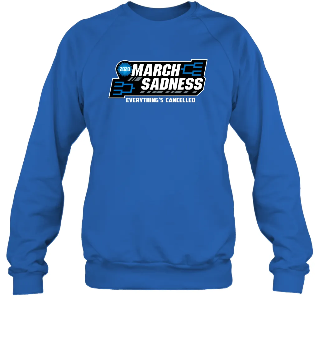 March Sadness Everythings Cancelled Basketball Coronacation Sweatshirt