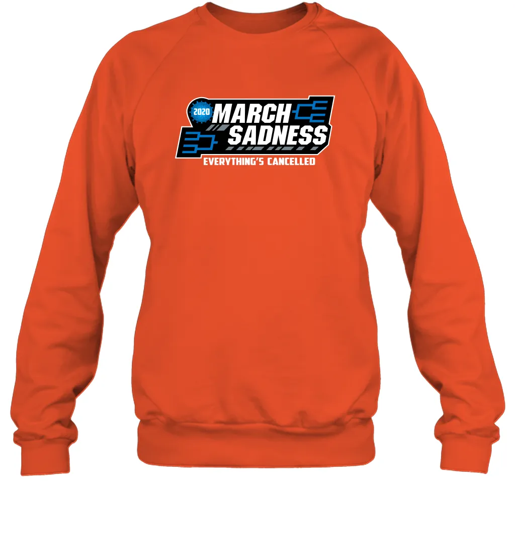 March Sadness Everythings Cancelled Basketball Coronacation Sweatshirt