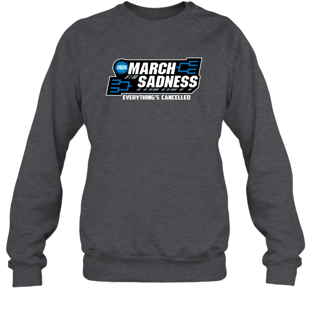 March Sadness Everythings Cancelled Basketball Coronacation Sweatshirt